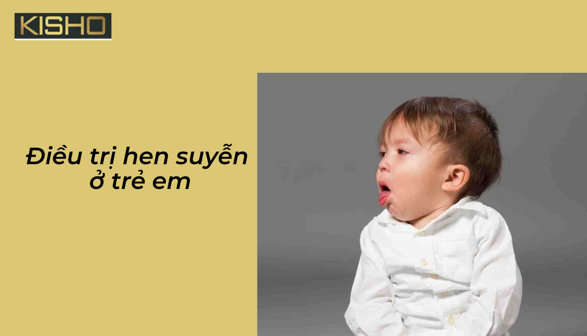 Điều trị hen suyễn ở trẻ em